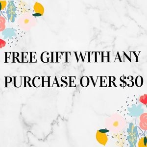 Free Gift with Any Purchase Over $30